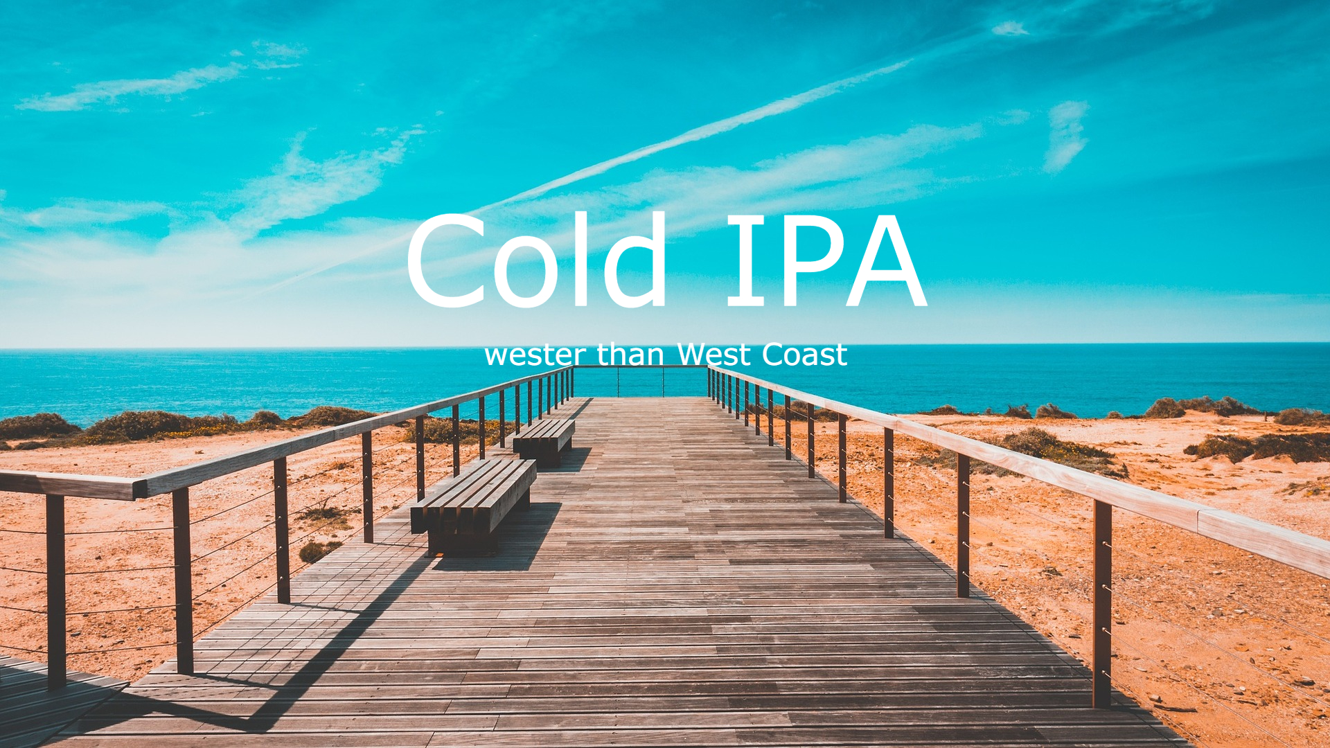 【wester than West Coast】Cold IPAってなんだろう